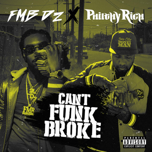 Philthy Rich & FMB DZ - Can't Funk Broke (CD)