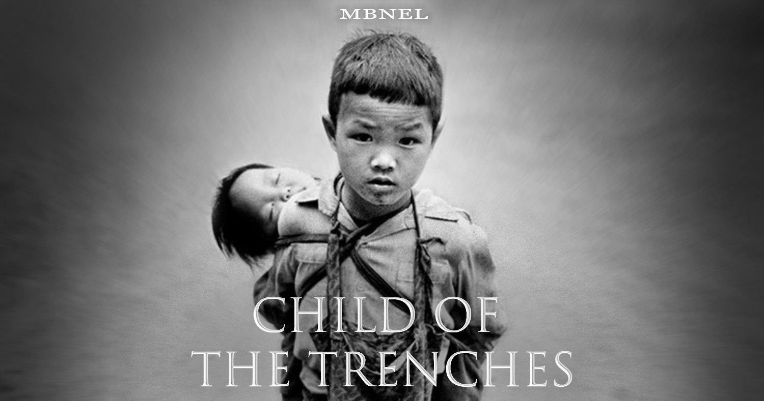 MBNEL - Child Of The Trenches