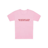 DESTIN CONRAD - BAD B*TCHES BABY TEE