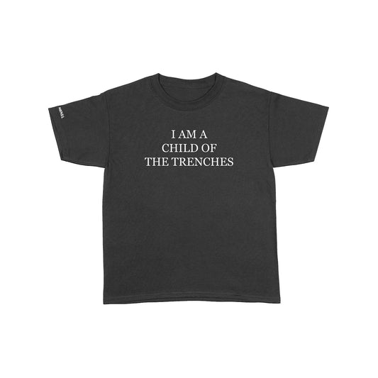 MBNEL- I Am A Child Of The Trenches Black Tee + Download