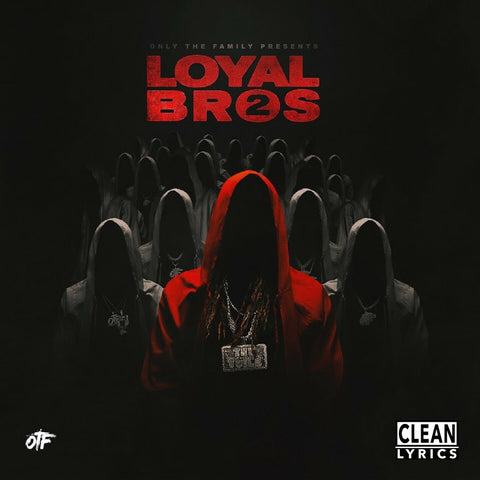 Only The Family - Lil Durk Presents: Loyal Bros 2 - Clean