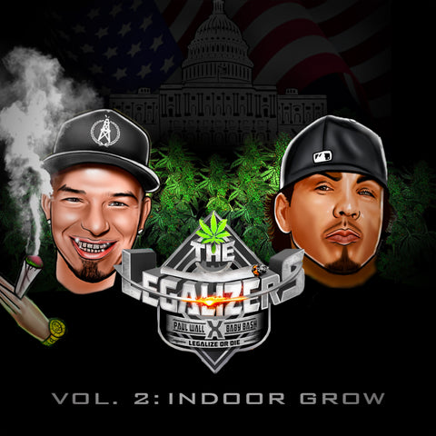 Baby Bash & Paul Wall: The Legalizers, Vol2: Indoor Grow