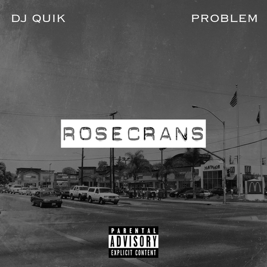 DJ Quik & Problem - Rosecrans EP