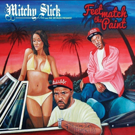 Mitchy Slick/Fresh - Feet Match The Paint CD
